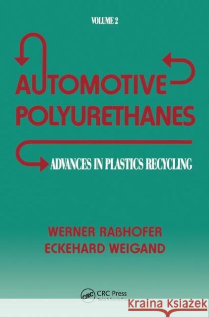 Advances in Plastics: Automotive Polyurethanes, Volume II Rasshofer, Werner 9781566767934 CRC