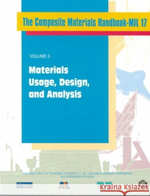 Composite Materials Handbook-MIL 17, Volume III : Materials Usage, Design, and Analysis Technomic                                Dept Of Defe Us 9781566768283 CRC