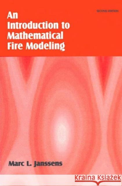 Introduction to Mathematical Fire Modeling Marc Janssens 9781566769204 CRC Press