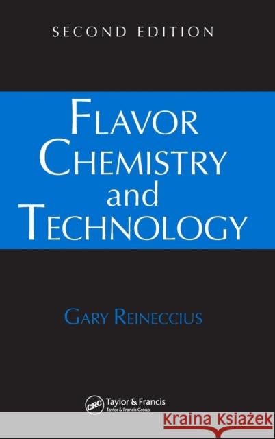 Flavor Chemistry and Technology Gary A. Reineccius 9781566769334 CRC Press