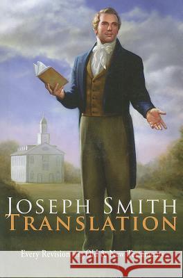 Joseph Smith Translation: Old & New Testaments Joseph Smith 9781566846332