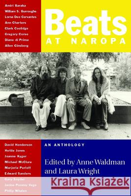 Beats at Naropa: An Anthology Anne Waldman Laura Wright 9781566892278