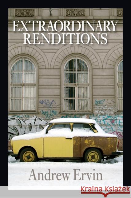 Extraordinary Renditions Andrew Ervin 9781566892469