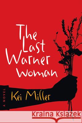 The Last Warner Woman Kei Miller 9781566892957 Coffee House Press