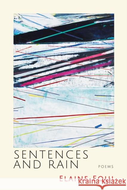 Sentences and Rain Elaine Equi 9781566894210