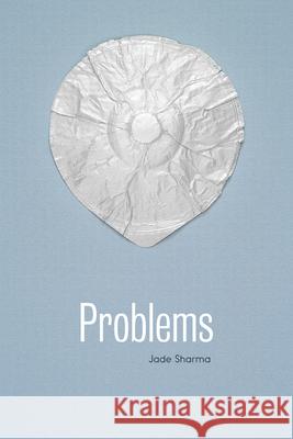 Problems Jade Sharma 9781566894425 Coffee House Press