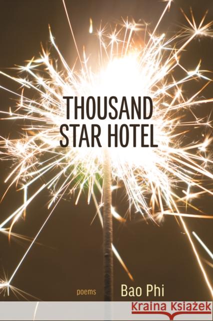Thousand Star Hotel Bao Phi 9781566894708 Coffee House Press