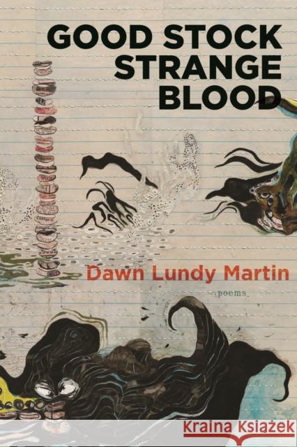 Good Stock Strange Blood Dawn Lundy Martin 9781566894715 Coffee House Press