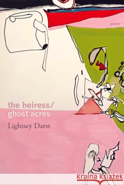 The Heiress/Ghost Acres Lightsey Darst 9781566896733 Coffee House Press