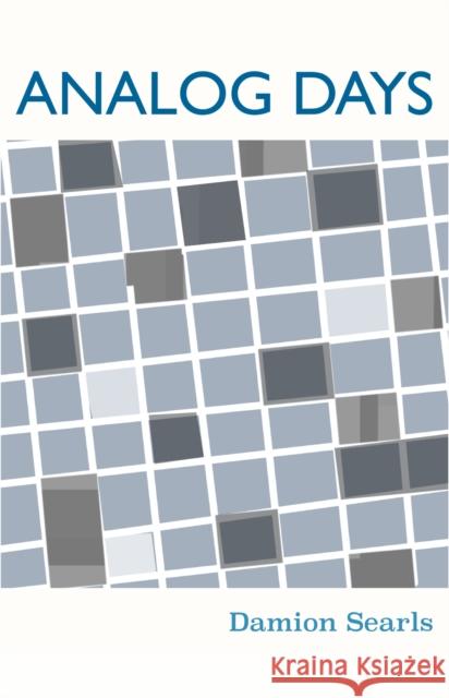 Analog Days Damion Searls 9781566897396