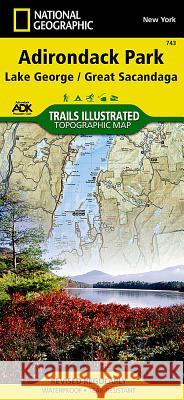 Lake George, Great Sacandaga: Adirondack Park Map National Geographic Maps 9781566953634 Not Avail