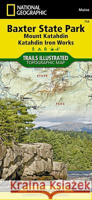 Baxter State Park Map [Mount Katahdin, Katahdin Iron Works] National Geographic Maps 9781566955850 National Geographic Maps