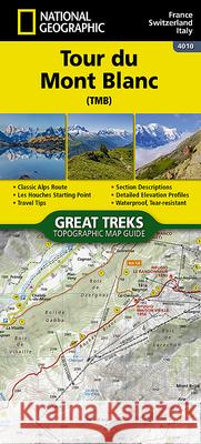Tour du Mont Blanc Map Guide National Geographic Maps 9781566959544