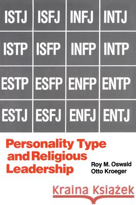 Personality Type and Religious Leadership Roy M. Oswald Otto Kroeger 9781566990257