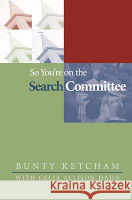 So You're on the Search Committee Bunty Ketcham Celia Allison Hahn 9781566993166