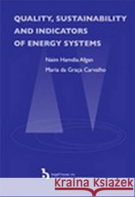 Quality, Sustainability and Indicators of Energy Systems K N Shukla Naim Hamdia Afgan  9781567002218 Begell House Publishers Inc.,U.S.