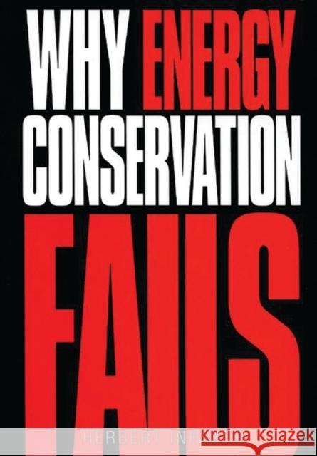 Why Energy Conservation Fails Herbert Inhaber 9781567201208 Quorum Books