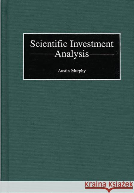 Scientific Investment Analysis Austin Murphy 9781567203387