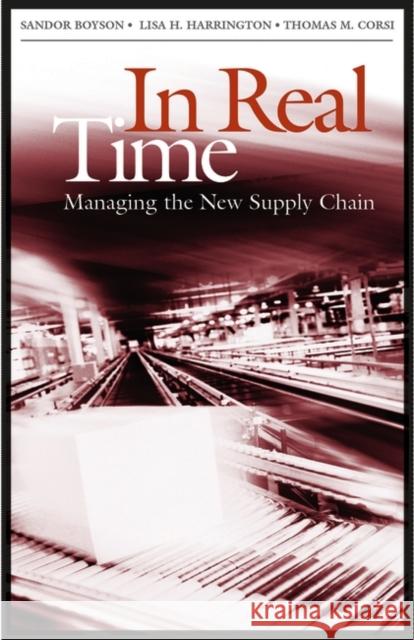 In Real Time: Managing the New Supply Chain Boyson, Sandor 9781567204315