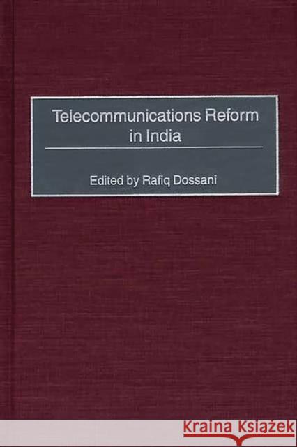 Telecommunications Reform in India Rafiq Dossani Rafiq Dossani 9781567205022