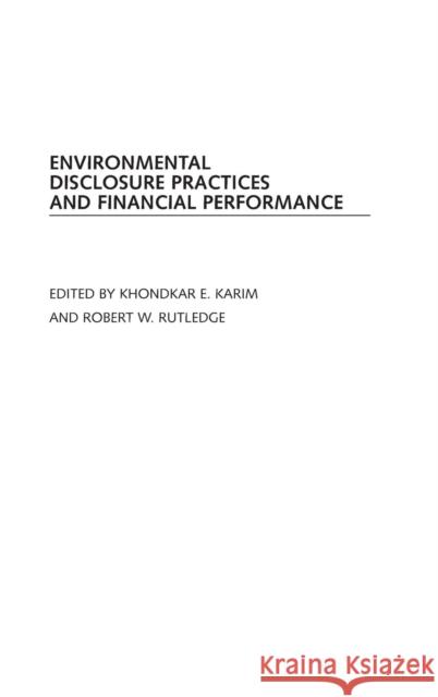 Environmental Disclosure Practices and Financial Performance  9781567205237 