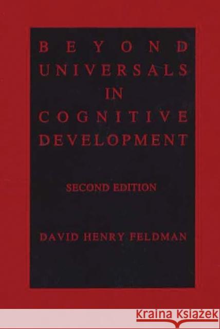Beyond Universals in Cognitive Development Feldman, David Henry 9781567500318 Ablex Publishing Corporation