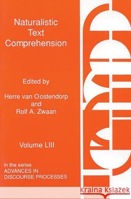 Naturalistic Text Comprehension Herre Va Rolf A. Zwaan Herre Van Oostendorp 9781567500998 Ablex Publishing Corporation