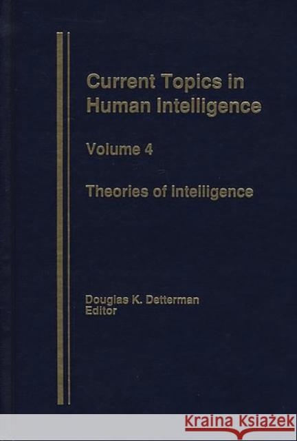 Theories in Intelligence Douglas K. Detterman 9781567501032