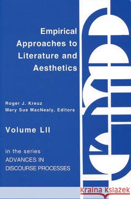 Empirical Approaches to Literature and Aesthetics Roger J. Kreuz Mary Sue Macnealy Roger J. Kreuz 9781567501247 Ablex Publishing Corporation