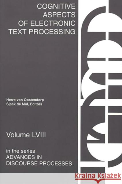 Cognitive Aspects of Electronic Text Processing Herre Va Herre Van Oostendorp 9781567502350 Ablex Publishing Corporation
