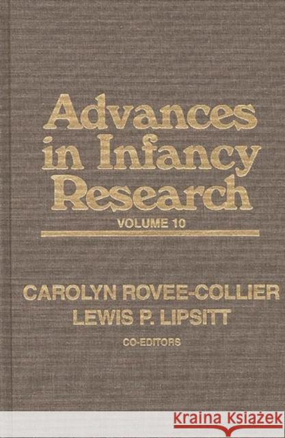 Advances in Infancy Research: Volume 10 Hayne, Harlene 9781567502749