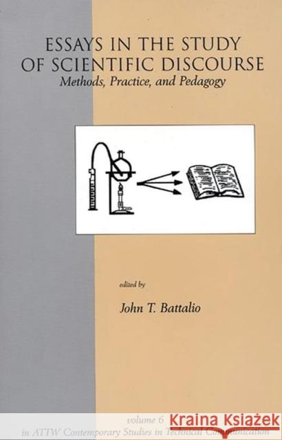 Essays in the Study of Scientific Discourse: Methods, Practice, and Pedagogy John T. Battalio 9781567503845 Ablex Publishing Corporation
