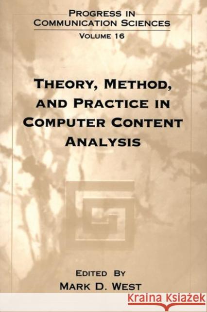 Theory, Method, and Practice in Computer Content Analysis Mark D. West 9781567505023 Ablex Publishing Corporation