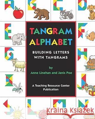 Tangram Alphabet: Building Letters With Tangrams Linehan, Anne 9781567850451