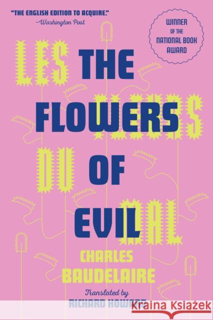 Les Fleurs Du Mal (The Flowers of Evil): The Award-Winning Translation Charles Baudelaire 9781567927245 David R. Godine Publisher