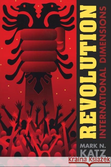 Revolution: International Dimensions Katz, Mark N. 9781568025537