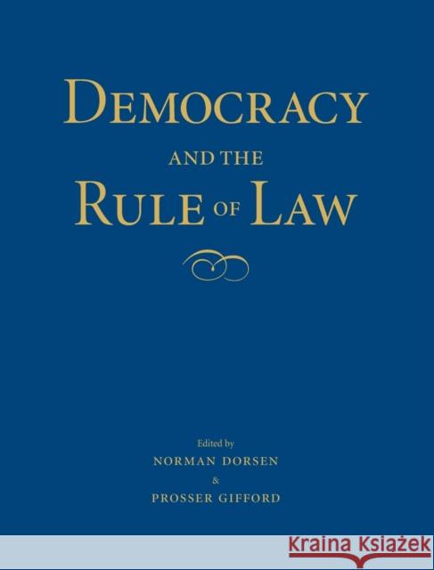 Democracy and the Rule of Law Norman Dorsen Prosser Gifford 9781568025995 CQ Press