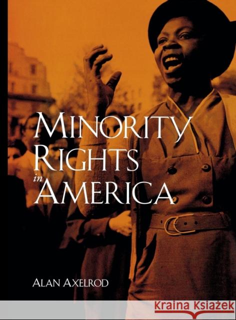 Minority Rights in America Alan Axelrod 9781568026855