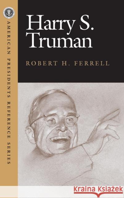 Harry S. Truman CQ Press                                 Robert H. Ferrell 9781568027661 CQ Press