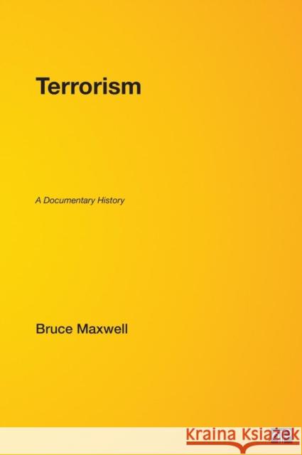 Terrorism: A Documentary History Maxwell, Bruce 9781568027678