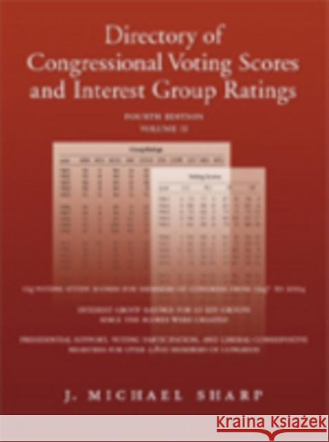 Directory of Congressional Voting Scores and Interest Group Ratings Set Sharp, J. Michael 9781568029702 CQ Press
