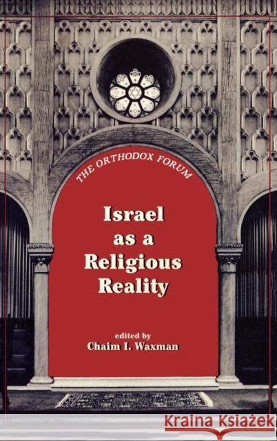 Israel as a Religious Reality Chaim I. Waxman 9781568210773 Jason Aronson