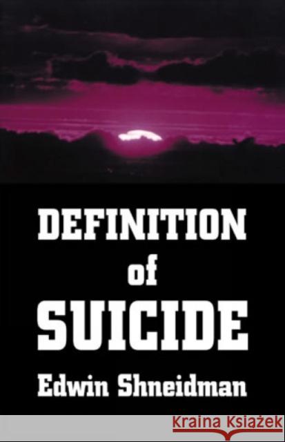 Definition of Suicide Edwin Shneidman 9781568211961