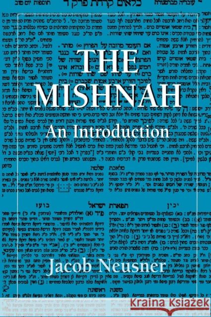 The Mishnah: An Introduction Neusner, Jacob 9781568213583 Jason Aronson