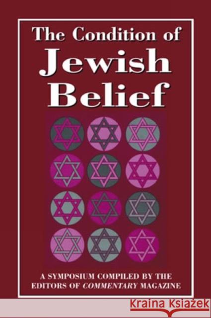 The Condition of Jewish Belief Aroson Jason Commentary Magazine 9781568214085 Jason Aronson
