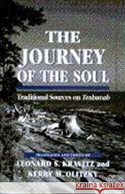 The Journey of the Soul: Traditional Sources on Teshuvah Kravitz, Leonard S. 9781568214245 Jason Aronson