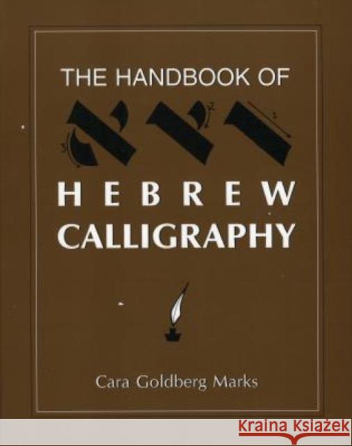 The Handbook of Hebrew Calligraphy Cara Goldberg Marks 9781568216317 Jason Aronson