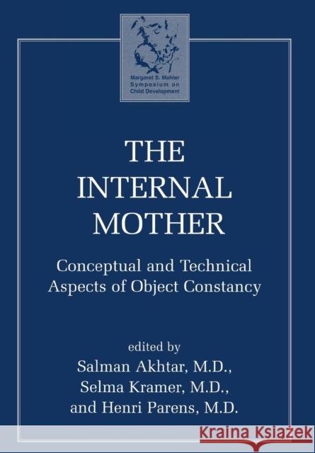 Internal Mother Henri Parens Selma Kramer Salman Akhtar 9781568216515