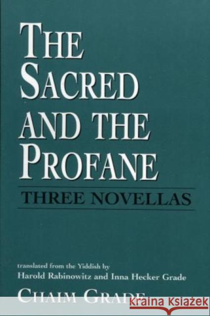 The Sacred and the Profane Chaim Grade 9781568219639 Jason Aronson