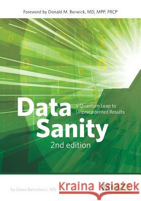 Data Sanity: A Quantum Leap to Unprecedented Results Balestracci Davis 9781568294384 Medical Group Management Association/Center f